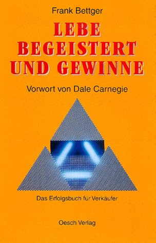 Titelbild des Buches Lebe begeistert und gewinne von Frank Bettger